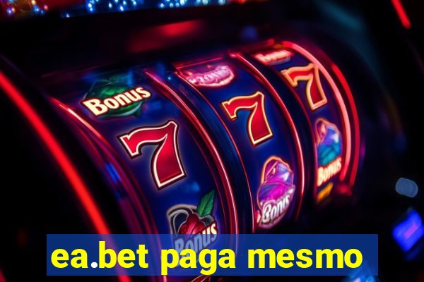 ea.bet paga mesmo